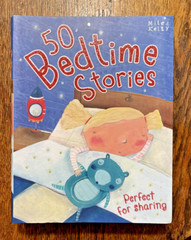 50 Bedtime Stories by Miles Kelly Paperback Book 512 Pages Like New Condition