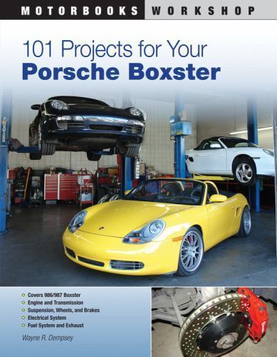 101 Projects for Your Porsche Boxster (Motorbooks Workshop), Dempsey, Wayne R.,