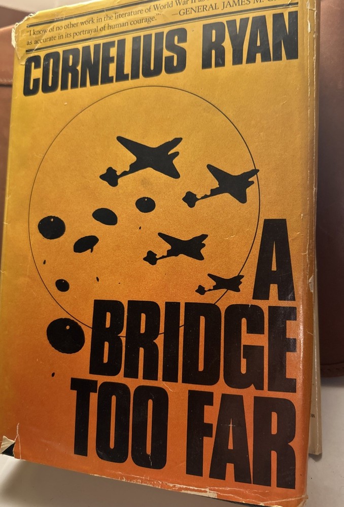 A Bridge Too Far Cornelius Ryan First Edition 1st Print Hardcover WWII HC DJ