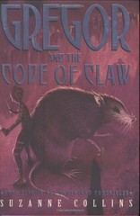 Gregor and the Code of Claw – Suzanne Collins, Scholastic Press