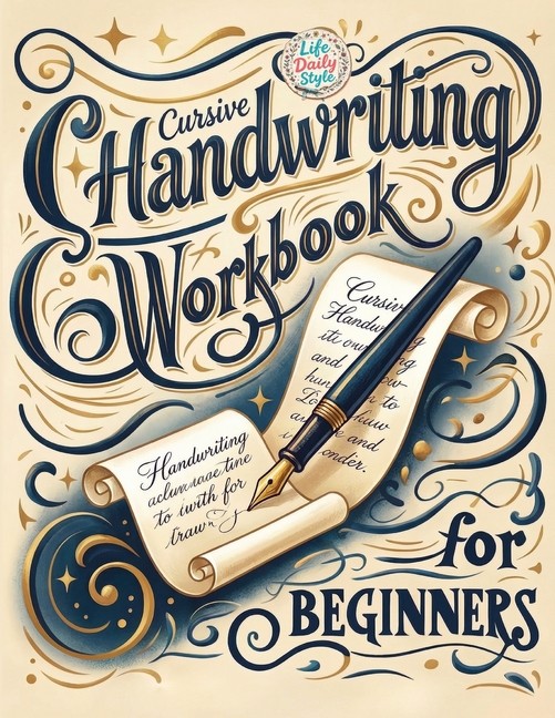 Cursive Handwriting Workbook For Adults: Calligraphy Techniq…