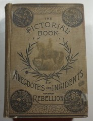 The Pictorial Book of Anecdotes and Incidents of the Rebellion 1889 Kirkland