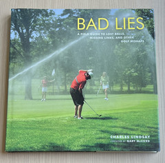 Charles Lindsay Bad Lies Hardcover 2010 Golf Mishaps Lost Balls Missing Links