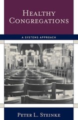 Healthy Congregations: A Systems Approach by Peter L. Steinke (English) Paperbac