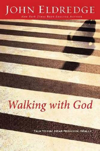 Walking with God: Talk to Him. Hear from Him. Really. – Hardcover – VERY GOOD
