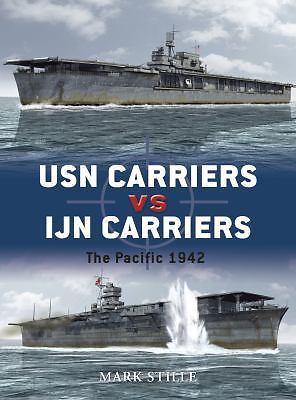 USN Carriers vs IJN Carriers: The Pacific 1942 (Duel) Stille, Mark paperback Us