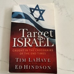 Target Israel:Caught in the Crosshairs of the End Times-Tim LaHaye&Ed Hindson