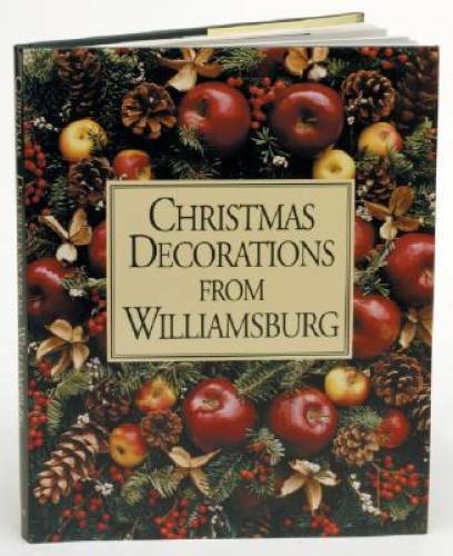 Christmas Decorations from Williamsburg – Hardcover – VERY GOOD