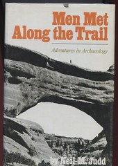 Adventures in Archaeology – Men Met Along the Trail, by; Judd, C Book, 1968