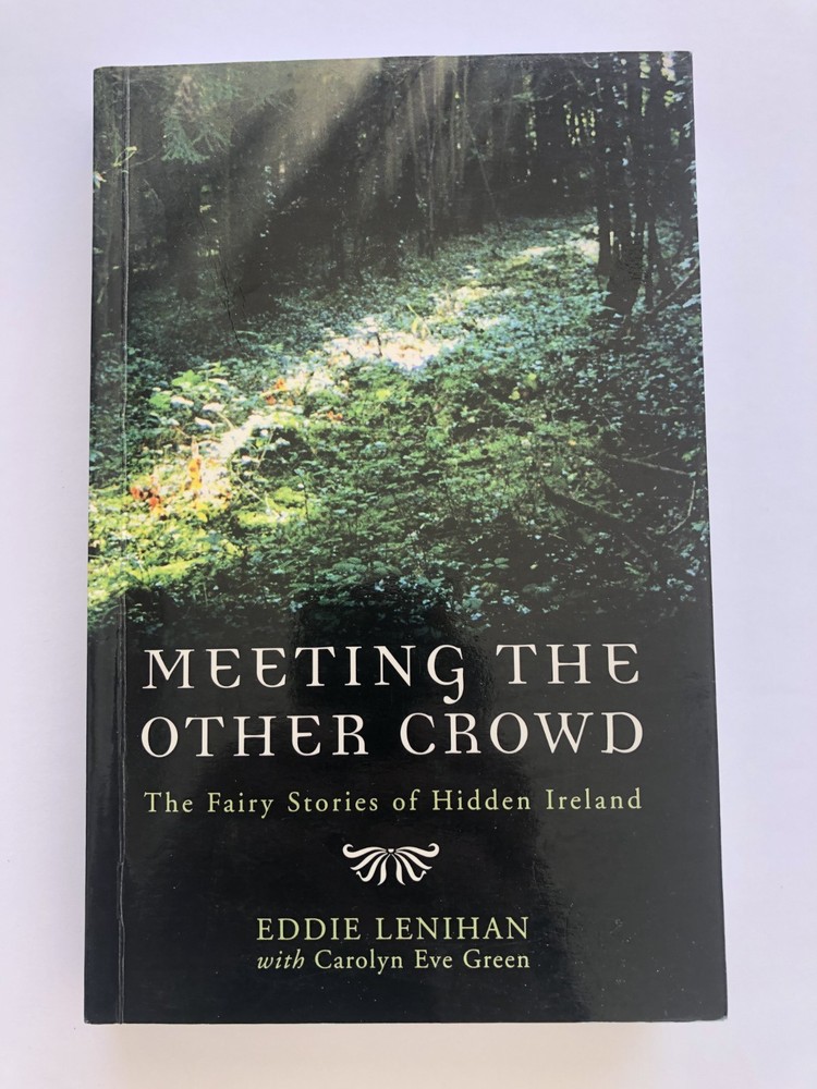 ’MEETING THE OTHER CROWD : The Fairy Stories of Hidden Ireland’ Signed-332 Pages