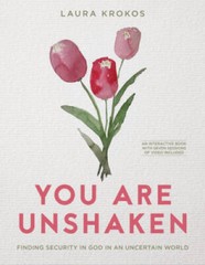 You Are Unshaken: Finding Security in God in an Uncertain World – GOOD
