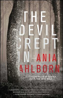 The Devil Crept In: A Novel, Ahlborn, Ania,