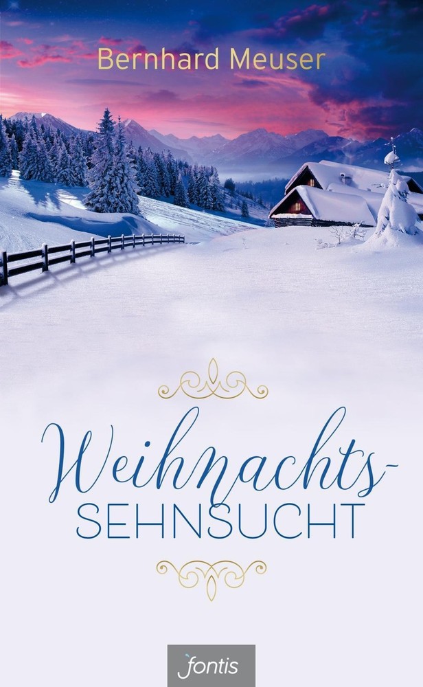 Weihnachts-Sehnsucht ~ Bernhard Meuser ~ 9783038480983