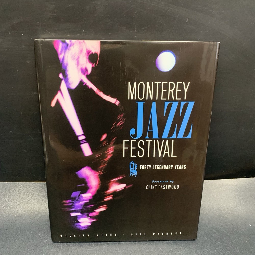 Monterey Jazz Festival: Forty Legendary Years by Minor First Edition Hardcover.