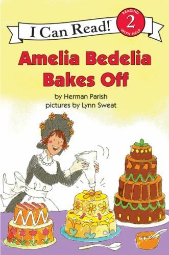 I Can Read Level 2 Ser.: Amelia Bedelia Bakes Off by Herman Parish (2010, Trade