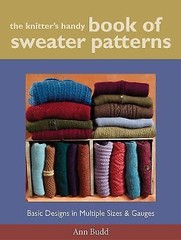 The Knitter’s Handy Book of Sweater Patterns: Basic Designs in Multiple Sizes an