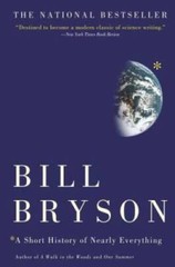 A Short History of Nearly Everything – Paperback By Bryson, Bill – GOOD