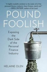 Pound Foolish: Exposing the Dark Side of the Personal Finance Industry – GOOD