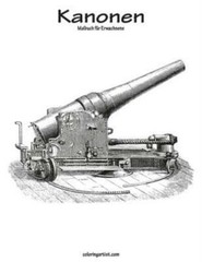 Kanonen-Malbuch F?R Erwachsene 1