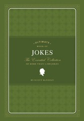 ULTIMATE BOOK OF JOKES: THE ESSENTIAL COLLECTION OF MORE By Scott Mcneely *Mint*