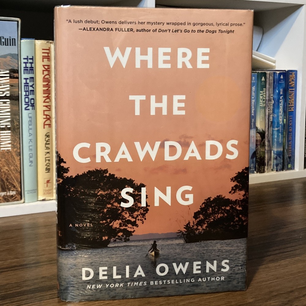 Where the Crawdads Sing – Delia Owens (1st edition 3rd print) Putnam, 2018