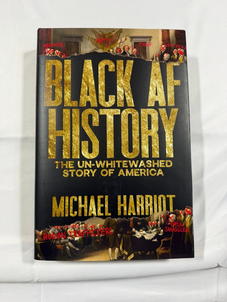 Black AF History: Un-Whitewashed Story of America Michael Harriot Hardcover