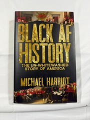 Black AF History: Un-Whitewashed Story of America Michael Harriot Hardcover