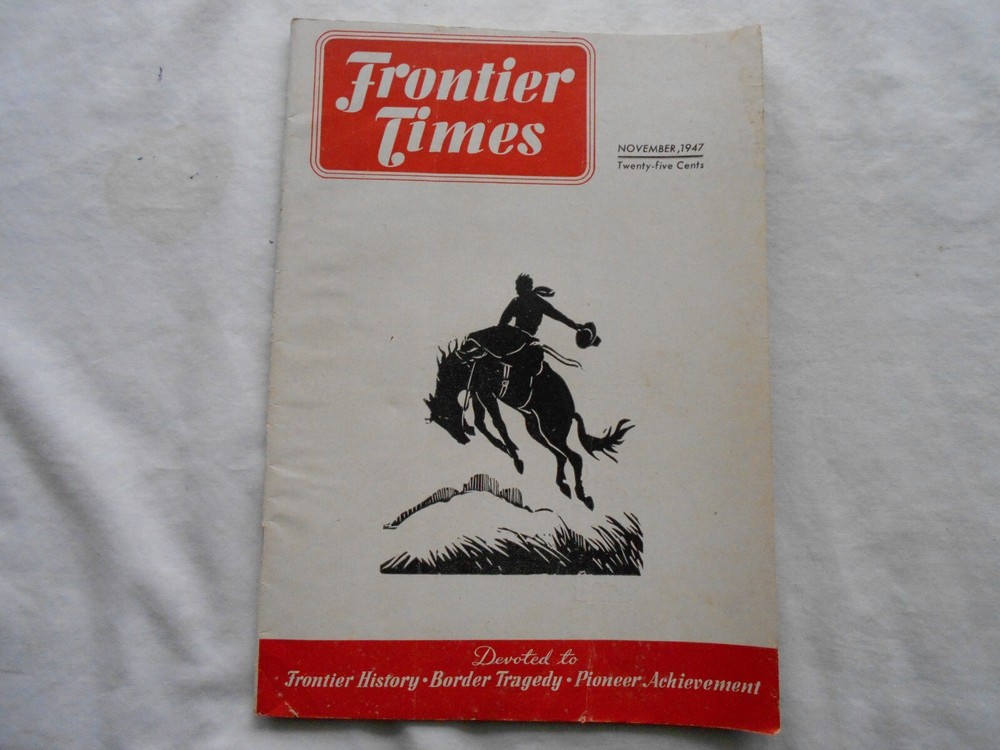 FRONTIER TIMES Magazine-NOVEMBER,1947