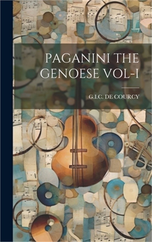 Paganini the Genoese Vol-I (Hardback or Cased Book)