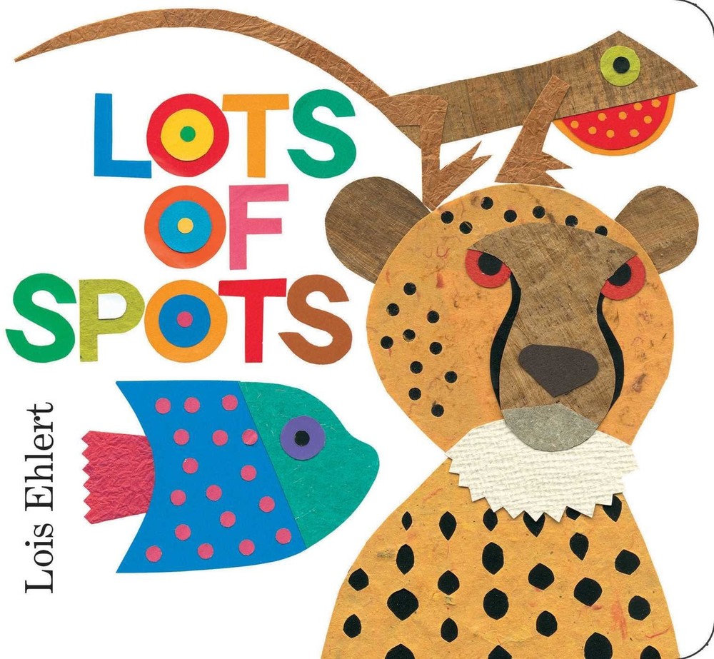 Lots of Spots (Classic Board Books) – board book Ehlert, Lois