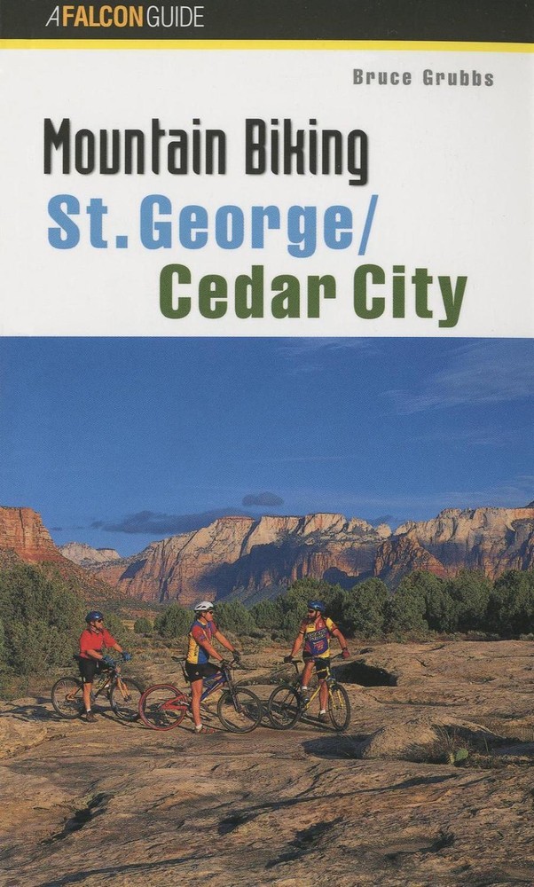 Mountain Biking St. George/Cedar City by Bruce Grubbs (English) Paperback Book