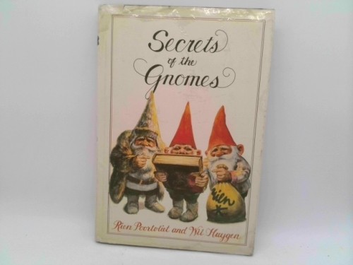 Secrets of the Gnomes by Rien Poortvliet Wil Huygen
