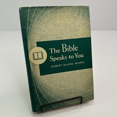 The Bible Speaks to You Robert McAfee Brown Hardcover 1955 The Westminster Press