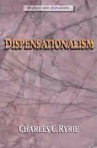 Dispensationalism by Charles C. Ryrie
