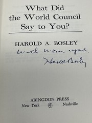 What Did the World Council Say to You Harold A. Bosley HC DJ 1960 SIGNED 1st Ed