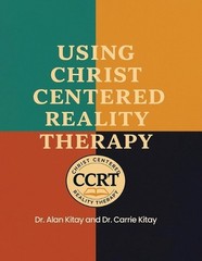 Using Christ Centered Reality Therapy by Dr Alan Kitay Paperback Book