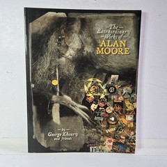 THE EXTRAORDINARY WORKS OF ALAN MOORE: INDISPENSABLE By George Khoury
