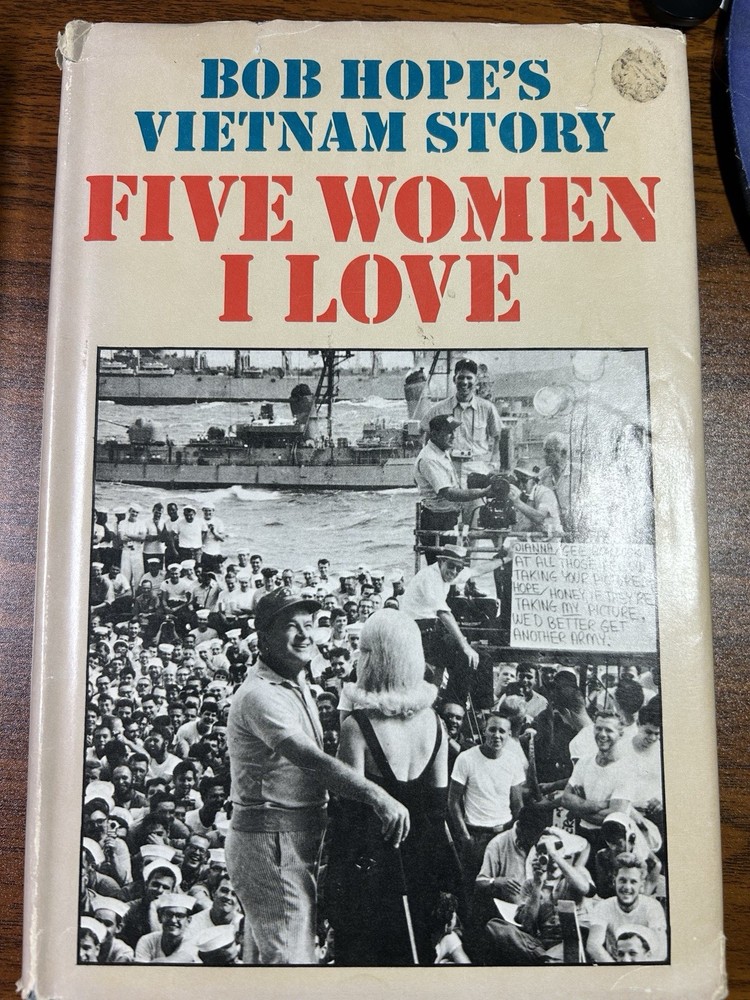 Bob Hopes Vietnam Story Five Women I Love 1st Ed 255 pages HC DJ 1966 VTG