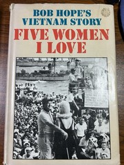 Bob Hopes Vietnam Story Five Women I Love 1st Ed 255 pages HC DJ 1966 VTG