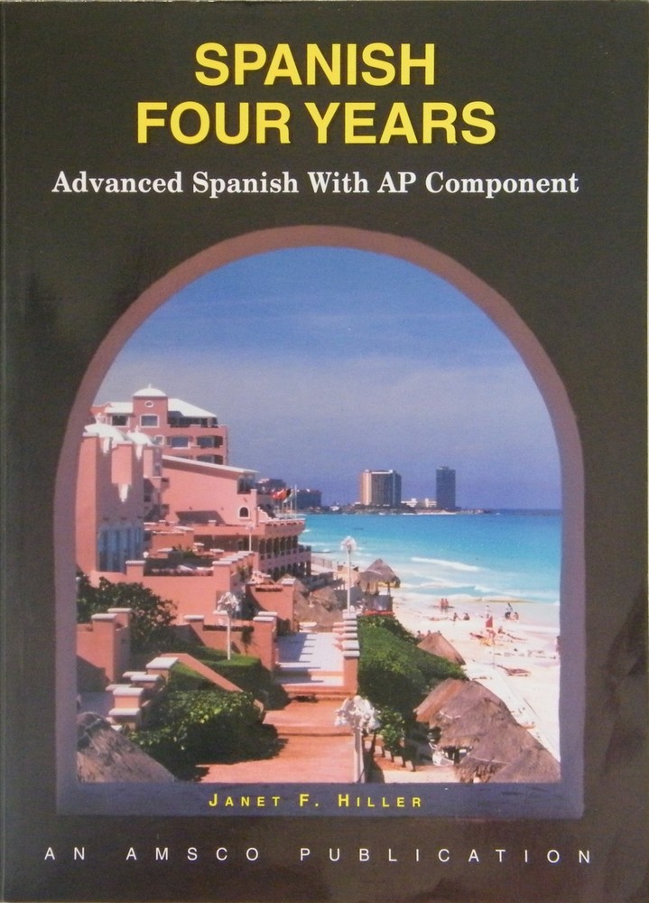 Spanish Four Years: Advanced Spanish With Ap Component (Spanish Edition)