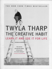 THE CREATIVE HABIT: LEARN IT AND USE IT FOR LIFE [] By Twyla Tharp Mark Reiter