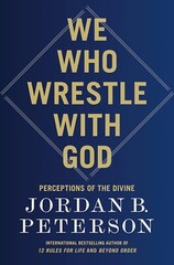 Jordan B. Peterson 3 Books set We who wrestle with god, beyond order,12 Rules