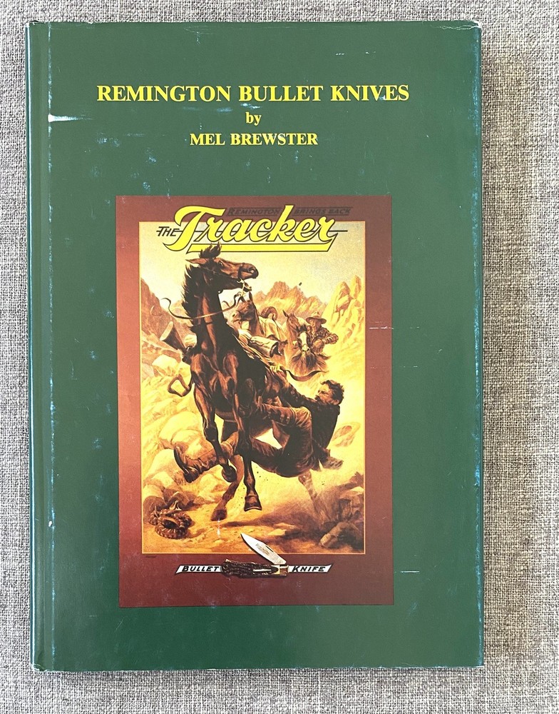 Remington Bullet Knives Signed Mel Brewster 1991 Collectors Book