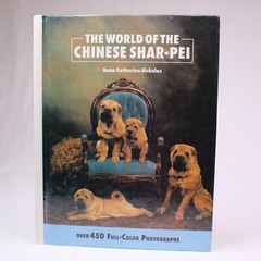 THE WORLD OF THE CHINESE SHAR-PEI By Anna Katherine Nicholas Hardcover Book Good