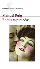 Boquitas pintadas (Spanish Edition) by Puig, Manuel
