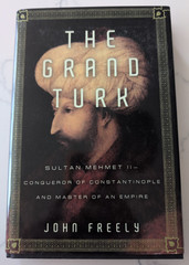 The Grand Turk ~ John Freely ~ Hardcover ~ First Edition ~ Dust Jacket LIKE NEW