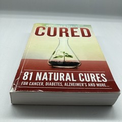 Cured 81 Natural Cures Nutrition & Healing Paperback Book 2018