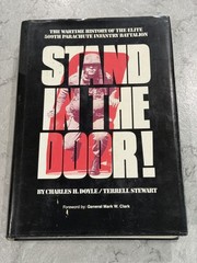 Stand in the Door: The Wartime History of the Elite 509th Parachute…1st Ed. HC