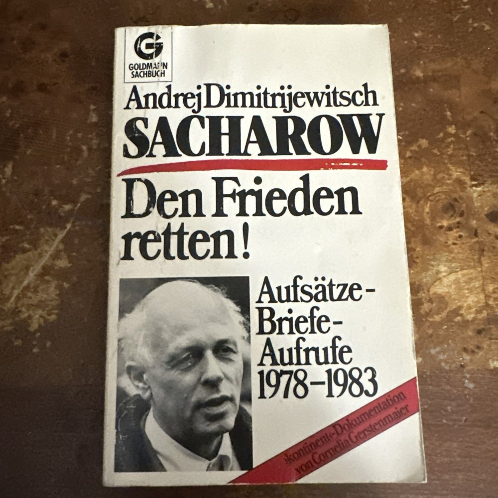 Den Frieden retten!: Aufsätze – Briefe – Aufrufe 1978 – 1983. Nr. 11394 Sacharov