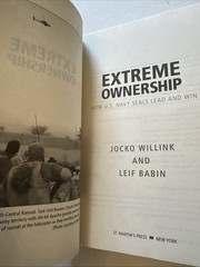 Extreme Ownership : How U. S. Navy SEALs Lead and Win (New Edition) by Leif…